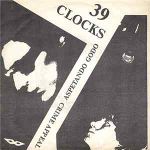 39 Clocks - Aspetando Godo / New Crime Appeal FLAC