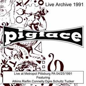 Pigface - Live At Metropol - Pittsburg, PA 04/25/91 (Live) FLAC