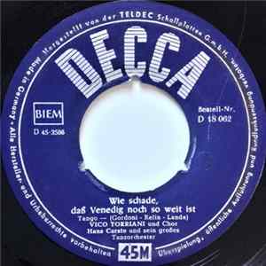 Vico Torriani Und Chor, Hans Carste Und Sein Großes Tanzorchester - Wie Schade, Daß Venedig Noch So Weit Ist / Der Arme Gondolier FLAC