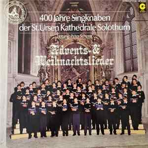 Singknaben Der St. Ursen Kathedrale Solothurn - Advents- & Weihnachtslieder (400 Jahre Singknaben Der St. Ursen Kathedrale Solothurn) FLAC