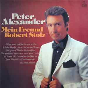 Peter Alexander - Mein Freund Robert Stolz FLAC