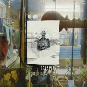 The Mole - De La Planet FLAC