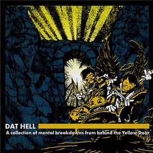 Phillip Western - DAT Hell - A Collection Of Mental Breakdowns Behind The Yellow Door FLAC