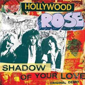 Hollywood Rose - Shadow Of Your Love FLAC