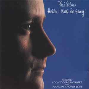 Phil Collins - Hello, I Must Be Going! FLAC
