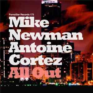 Mike Newman & Antoine Cortez - All Out FLAC
