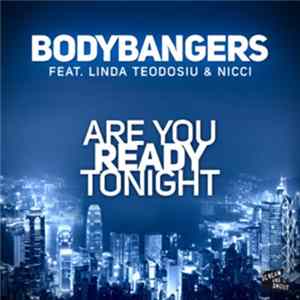 Bodybangers Feat. Linda Teodosiu & Nicci - Are You Ready Tonight FLAC