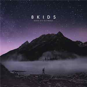 8kids - Denen Die Wir Waren FLAC