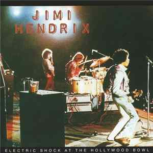 Jimi Hendrix - Electric Shock At The Hollywood Bowl FLAC