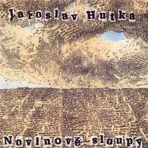 Jaroslav Hutka - Novinové Sloupy FLAC