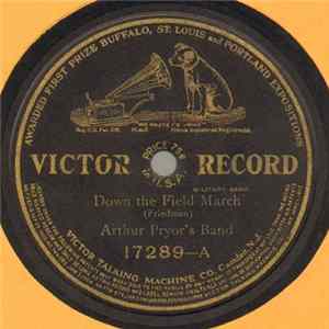 Arthur Pryor's Band - Down The Field March / Knockabout March (Way Down South) FLAC
