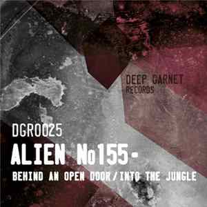Alien No155 - Behind An Open Door / Into The Jungle FLAC
