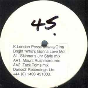 K London Posse Featuring Gina Bright - Who's Gonna Love Me FLAC