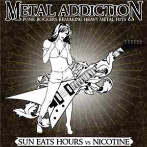 Sun Eats Hours / Nicotine - Metal Addiction FLAC
