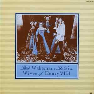 Rick Wakeman - The Six Wives Of Henry VIII FLAC