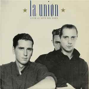 La Unión - Vivir Al Este Del Eden FLAC