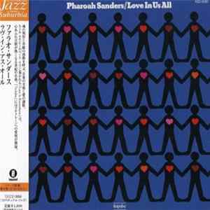 Pharoah Sanders - Love In Us All FLAC