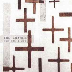 The Frames - For The Birds FLAC