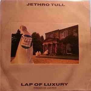 Jethro Tull - Lap Of Luxury = Regazo De Lujuria FLAC