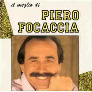 Piero Focaccia - Il Meglio Di Piero Focaccia FLAC