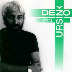 Dežo Ursiny - Zelená FLAC