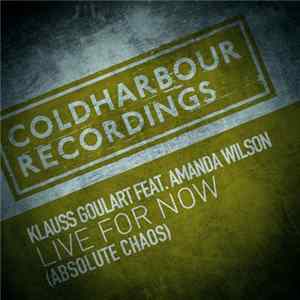 Klauss Goulart Feat. Amanda Wilson - Live For Now (Absolute Chaos) FLAC