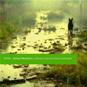 Adrien Monteiro - L'Éthique Des Animaux Sentinelles FLAC