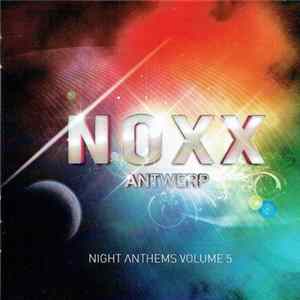 Various - Noxx Antwerp - Night Anthems Volume 5 FLAC