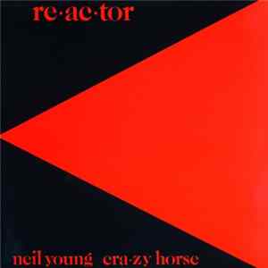 Neil Young & Crazy Horse - Reactor FLAC