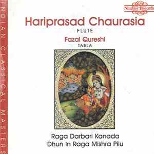 Hariprasad Chaurasia, Fazal Qureshi - Raga Darbari Kanada / Dhun In Raga Mishra Pilu FLAC