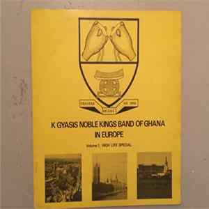 K. Gyasi And His Noble Kings - K Gyasis Noble Kings Band Of Ghana In Europe - Volume 1. High Life Special FLAC
