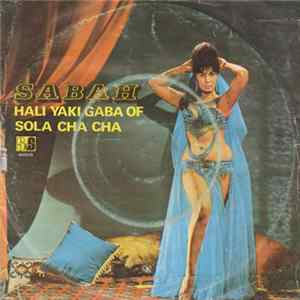 Sabah - Hali Yaki Gaba Of / Sola Cha Cha Cha FLAC