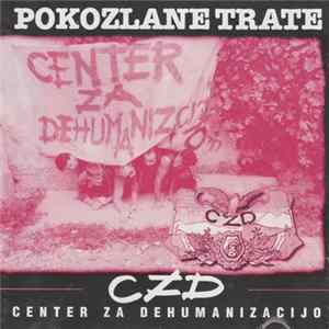 Center Za Dehumanizacijo - Pokozlane Trate FLAC
