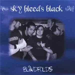 Sky Bleeds Black - Blindfolds FLAC