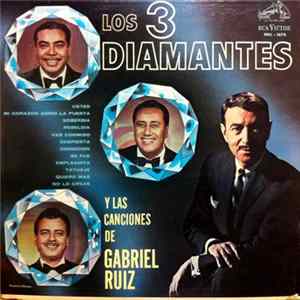 Los Tres Diamantes - Y Las Canciones De Gabriel Ruiz FLAC