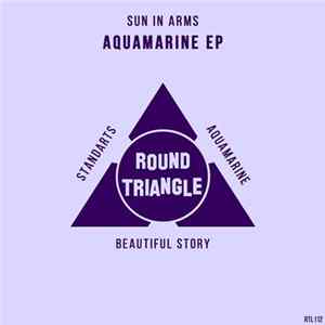 Sun In Arms - Aquamarine EP FLAC