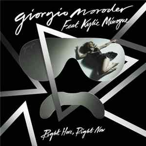 Giorgio Moroder Feat Kylie Minogue - Right Here, Right Now (More Remixes) FLAC