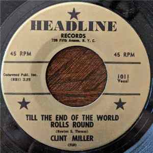 Clint Miller - Till The End Of The World Rolls Round FLAC