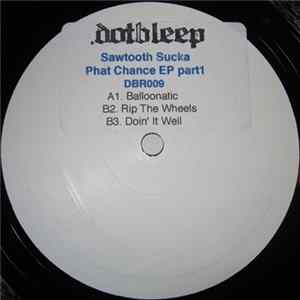 Sawtooth Sucka - Phat Chance EP (Part 1) FLAC