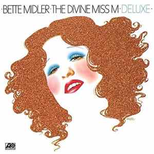 Bette Midler - The Divine Miss M (Deluxe) FLAC
