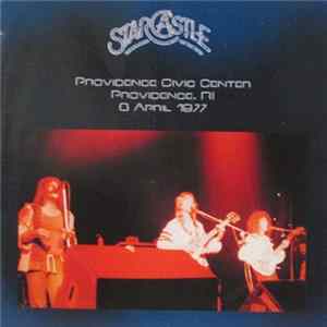 Starcastle - Providence Civic Center Providence, Ri 8 April 1977 FLAC