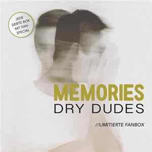 Dry Dudes - Memories (Fanbox) FLAC