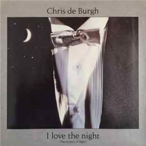Chris de Burgh - I Love The Night (The Ecstasy Of Flight) FLAC