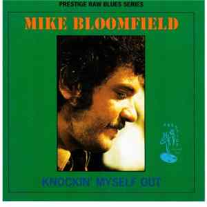 Mike Bloomfield - Knockin' Myself Out FLAC