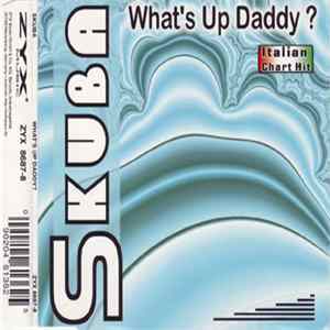 Skuba - What's Up Daddy? FLAC
