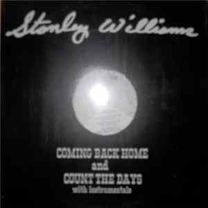 Stanley Williams - Coming Back Home / Count The Days FLAC
