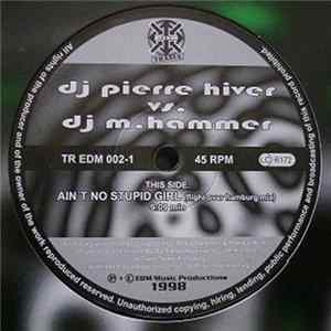 DJ Pierre Hiver vs. DJ M.Hammer - Ain't No Stupid Girl FLAC