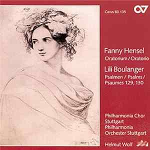 Fanny Hensel - Lili Boulanger - Philharmonia Chor Stuttgart, Philharmonia Orchester Stuttgart, Helmut Wolf - Oratorium / Oratorio - Psalmen / Psalms / Psaumes 129, 130 FLAC