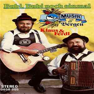 Klaus & Ferdl - Bubi, Bubi, Noch Einmal FLAC