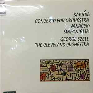 Bartók / Janáček - George Szell, The Cleveland Orchestra - Concerto For Orchestra / Sinfonietta FLAC